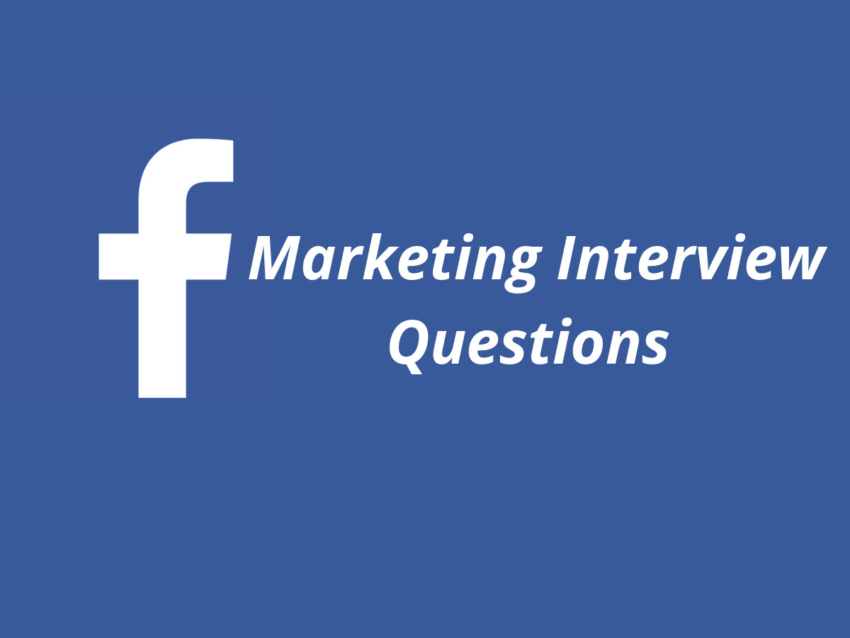 Facebook Marketing Interview Questions